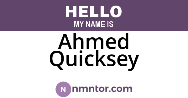 Ahmed Quicksey