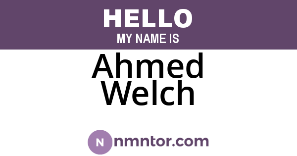 Ahmed Welch
