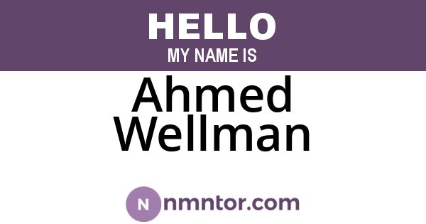 Ahmed Wellman