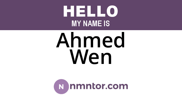 Ahmed Wen