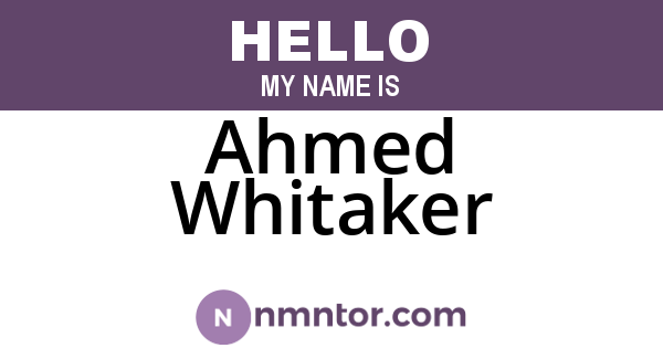 Ahmed Whitaker