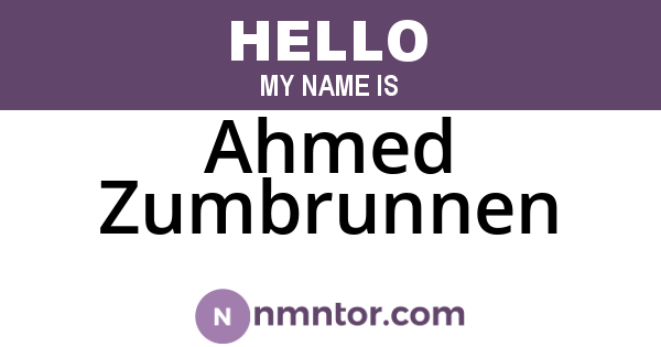 Ahmed Zumbrunnen