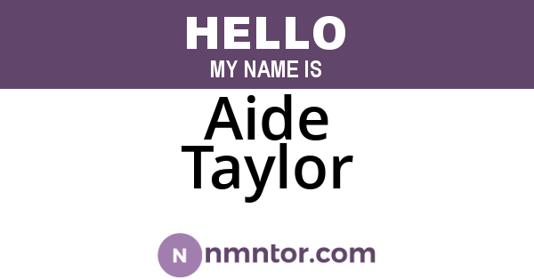 Aide Taylor
