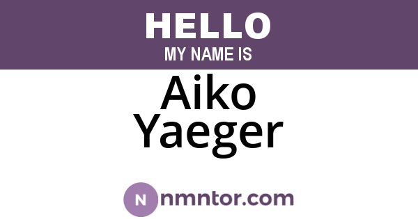 Aiko Yaeger