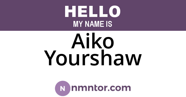 Aiko Yourshaw