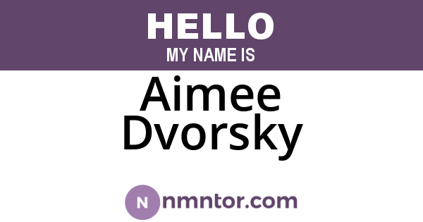 Aimee Dvorsky
