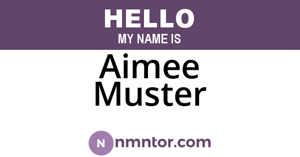 Aimee Muster