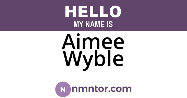 Aimee Wyble