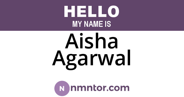 Aisha Agarwal