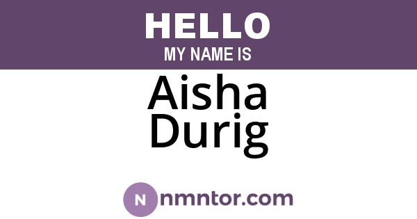 Aisha Durig
