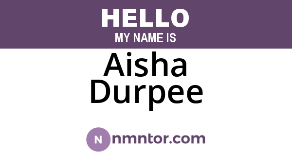 Aisha Durpee