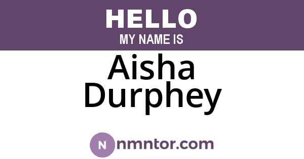 Aisha Durphey