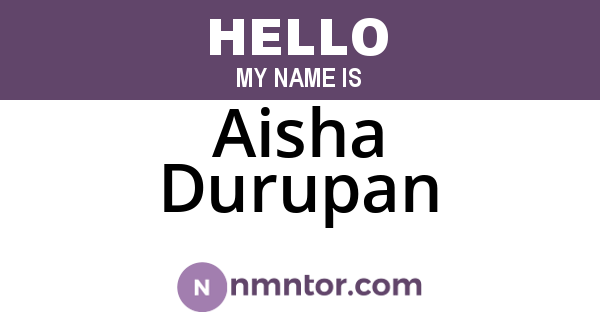 Aisha Durupan