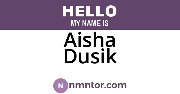 Aisha Dusik