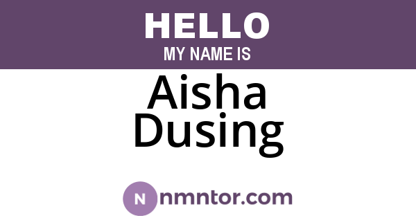 Aisha Dusing
