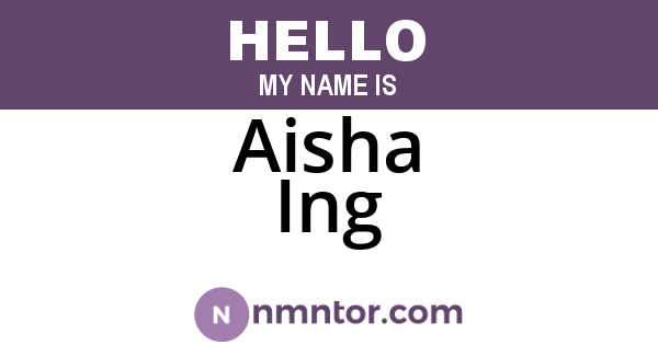 Aisha Ing