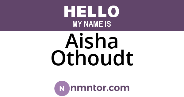 Aisha Othoudt