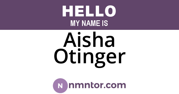 Aisha Otinger