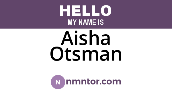 Aisha Otsman