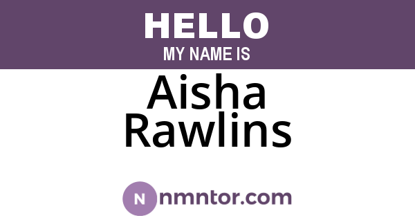 Aisha Rawlins