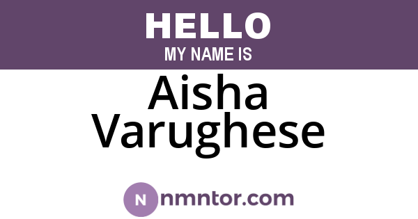 Aisha Varughese