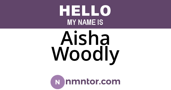Aisha Woodly