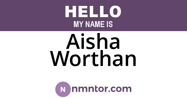 Aisha Worthan