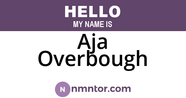 Aja Overbough