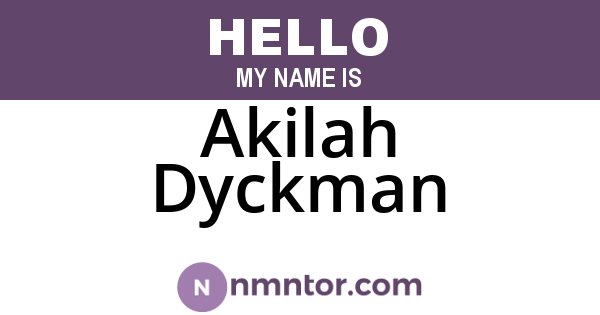 Akilah Dyckman
