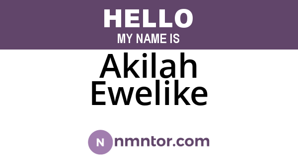 Akilah Ewelike
