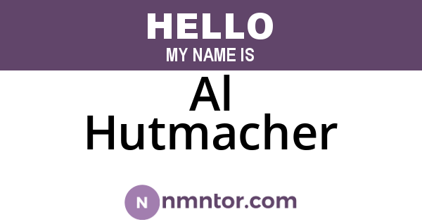Al Hutmacher