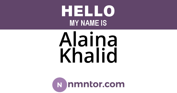 Alaina Khalid