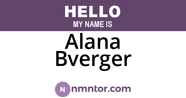 Alana Bverger