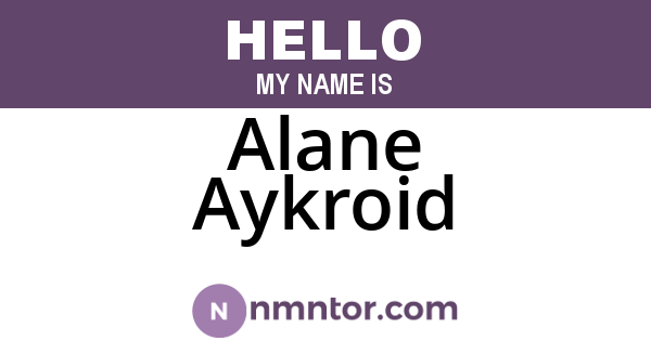 Alane Aykroid