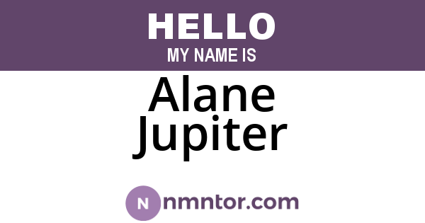 Alane Jupiter