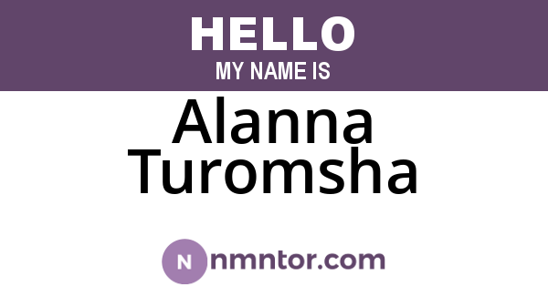 Alanna Turomsha