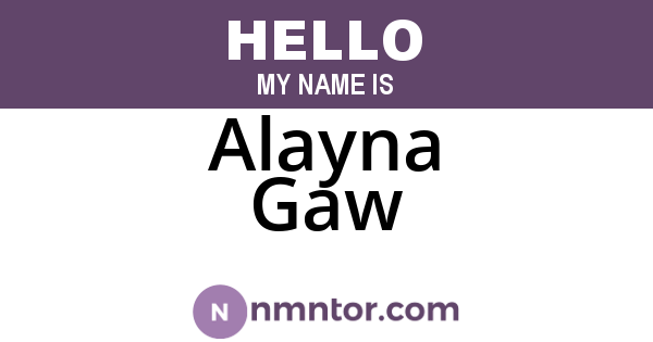 Alayna Gaw