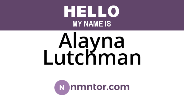 Alayna Lutchman