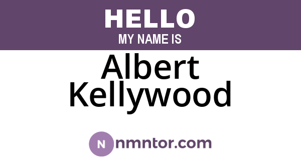 Albert Kellywood
