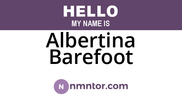 Albertina Barefoot