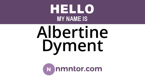 Albertine Dyment