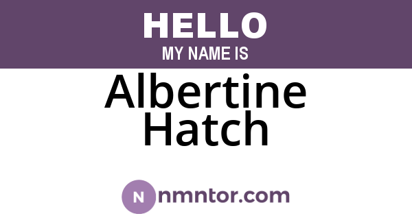 Albertine Hatch