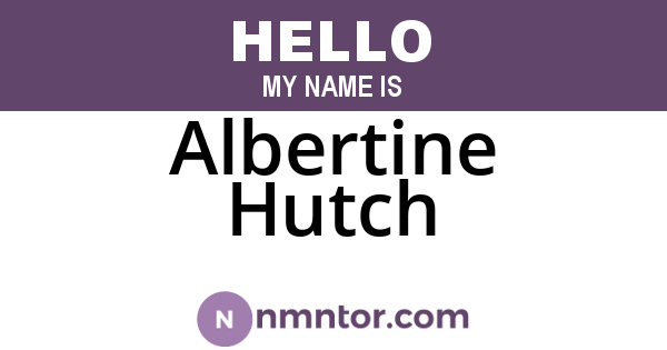 Albertine Hutch
