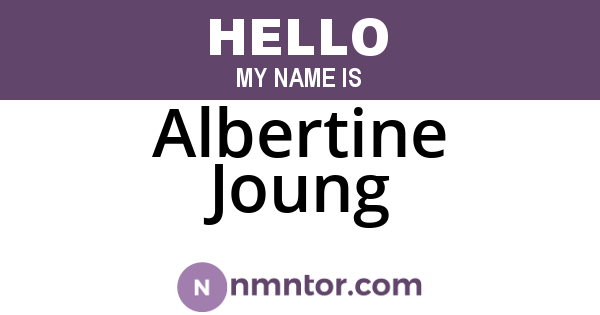 Albertine Joung
