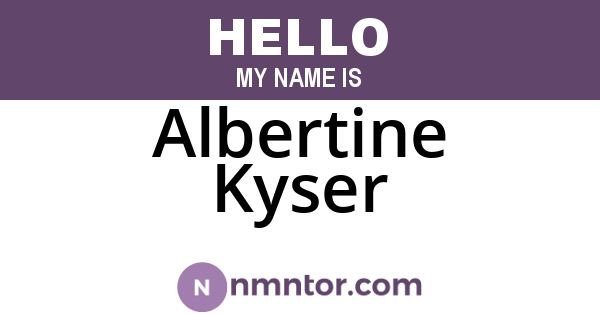Albertine Kyser