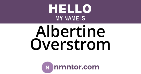 Albertine Overstrom