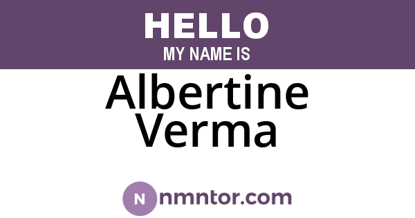 Albertine Verma