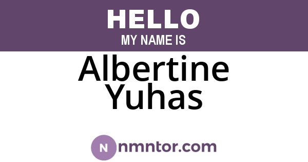 Albertine Yuhas