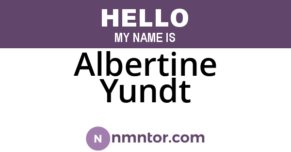 Albertine Yundt