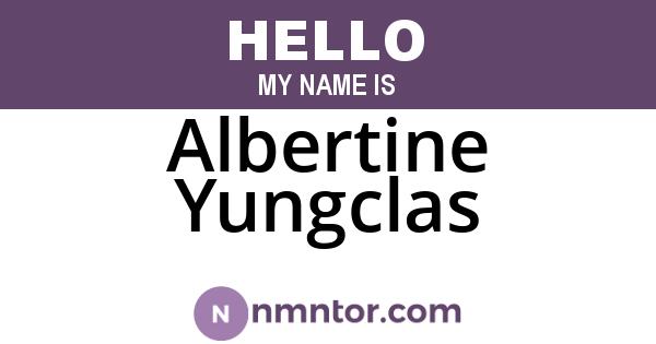 Albertine Yungclas